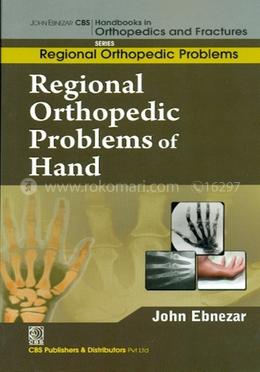 Regional Orthopedic Problems of Hand - (Handbooks in Orthopedics and Fractures Series, Vol. 51 : Regional Orthopedic Problems) image