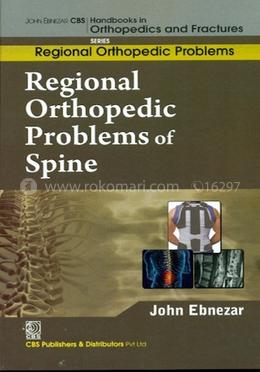 Regional Orthopedic Problems of Spine (Handbooks in Orthopedics and Fractures Series, Vol. 50 : Regional Orthopedic Problems) image