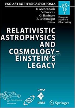 Relativistic Astrophysics and Cosmology – Einstein’s Legacy image