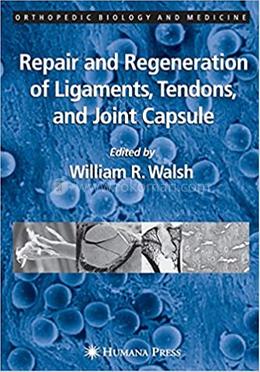 Repair and Regeneration of Ligaments, Tendons, and Joint Capsule image