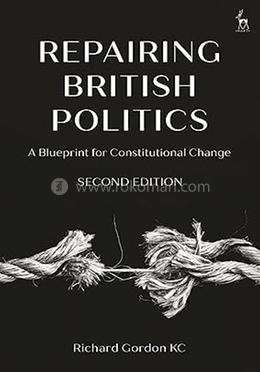 Repairing British Politics - 2nd Edition