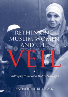 Rethinking Muslim Women and the Veil image