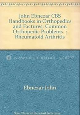 Rheumatoid Arthritis - (Handbooks in Orthopedics and Fractures Series, Vol. 92 : Common Orthopedic Problems) image