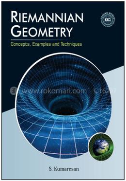 Riemannian Geometry: Concepts, Examples and Techniques image