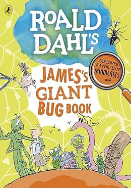 Roald Dahl's James's Giant Bug Book 