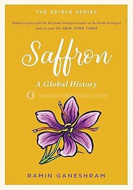 Saffron: A Global History 