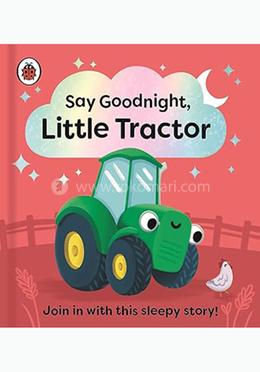 Say Goodnight, Little Tractor image
