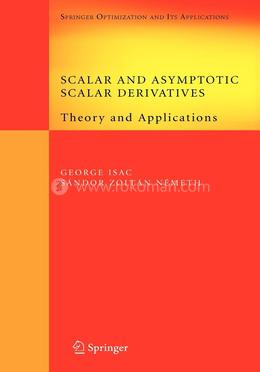 Scalar and Asymptotic Scalar Derivatives: Theory and Applications