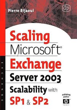 Scaling Microsoft Exchange 2000: Create and Optimize High-Performance Exchange Messaging Systems image