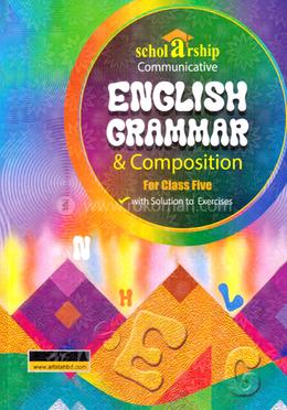 Scholarship Communicative English Grammar And Compossition- - Class 5 image