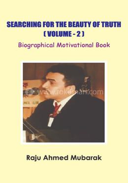 Searching For The Beauty Of Truth  - (Volume-2)