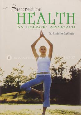 Secret of Health: An Holistic Approach image