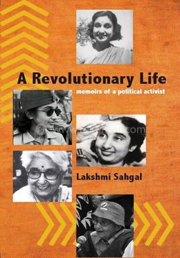 A Revolutionary Life: Memories Of A Political Activist image