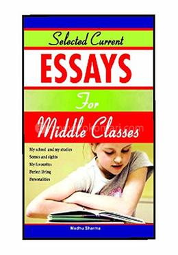 Selected Current Essays for Middle Classes image
