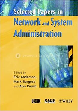 Selected Papers in Network and System Administration image