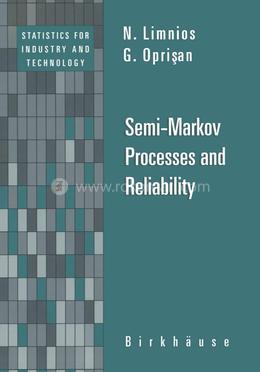 Semi-Markov Processes and Reliability (Statistics for Industry and Technology) image