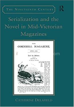Serialization and the Novel in Mid-Victorian Magazines image