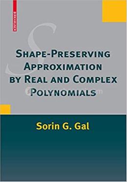Shape-Preserving Approximation by Real and Complex Polynomials image