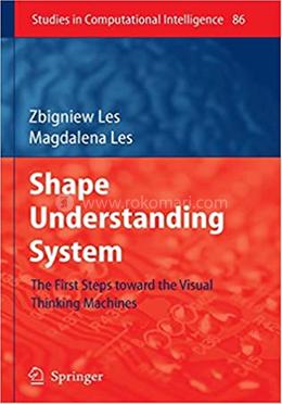 Shape Understanding System - Studies in Computational Intelligence: 86 