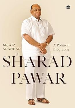 Sharad Pawar : A Political Biography