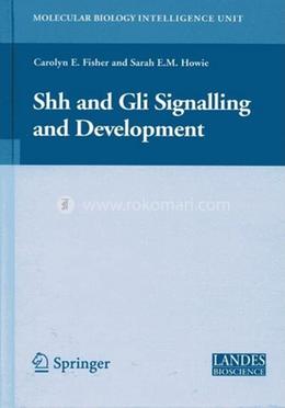 Shh and Gli Signalling in Development (Molecular Biology Intelligence Unit) image