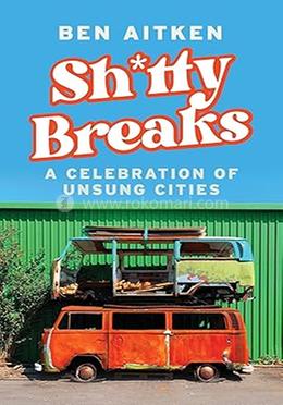 Shitty Breaks