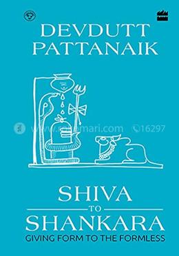 Shiva to Shankara