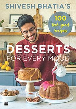 Shivesh Bhatia's Desserts for Every Mood image