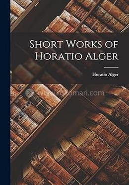 Short Works of Horatio Alger image