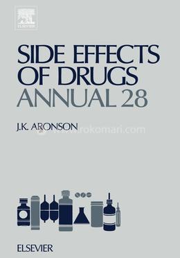 Side Effects of Drugs Annual: A Worldwide Yearly Survey of New Data and Trends in Adverse Drug Reactions: Volume 28 image