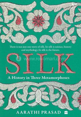 Silk - There is not just one story of skill. In silk is science, history and mythology. In silk is the future. image