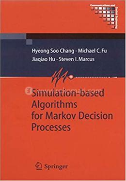 Simulation-based Algorithms for Markov Decision Processes image