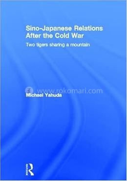 Sino-Japanese Relations After the Cold War image