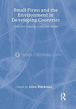 Small Firms and the Environment in Developing Countries