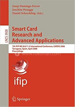 Smart Card Research and Advanced Applications - Lecture Notes in Computer Science-3928 image