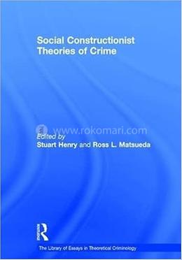 Social Constructionist Theories of Crime