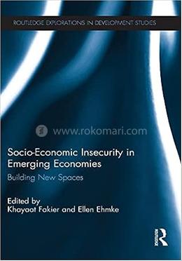 Socio-Economic Insecurity in Emerging Economies