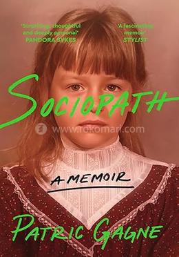 Sociopath - A Memoir