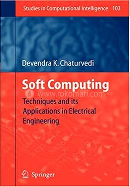 Soft Computing: Techniques and its Applications in Electrical Engineering image