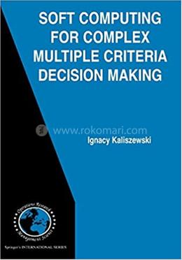 Soft Computing for Complex Multiple Criteria Decision Making image