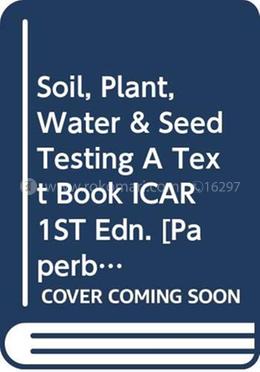 Soil, Plant, Water and Seed Testing A Text Book ICAR image