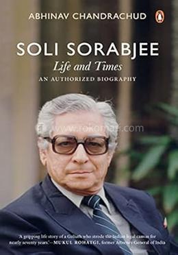 Soli Sorabjee - Life and Times