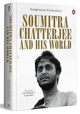 Soumitra Chatterjee and His World