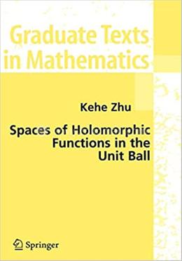 Spaces of Holomorphic Functions in the Unit Ball image
