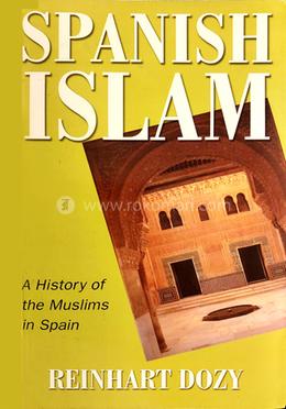 Spanish Islam: (A History of the Muslims in Spain) image