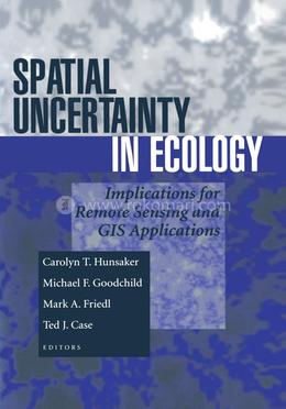 Spatial Uncertainty in Ecology: Implications for Remote Sensing and GIS Applications image