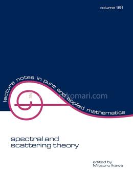 Spectral and Scattering Theory: 161 (Lecture Notes in Pure and Applied Mathematics) image