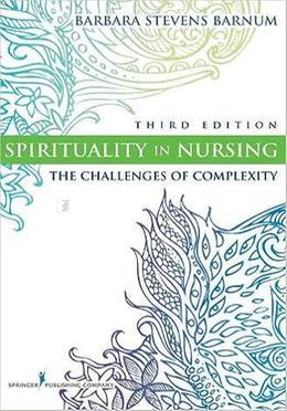 Spirituality in Nursing the Challenges of Complexity image