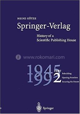 Springer-Verlag: History of a Scientific Publishing House