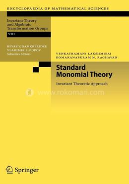 Standard Monomial Theory: Invariant Theoretic Approach: 137 (Encyclopaedia of Mathematical Sciences) image